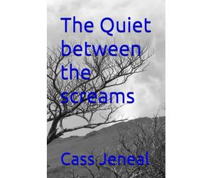 The Quiet between the screams