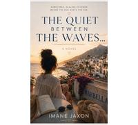 The Quiet Between The Waves: A Novel