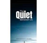 The Quiet Between Us
