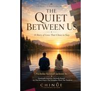 The Quiet Between Us: A Story of Love That Chose to Stay