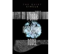 The Quiet Circle: A Dark Academia Psychological Novel