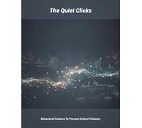 The Quiet Clicks: Behavioral Science To Prevent School Violence