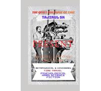 THE QUIET COLLAPSE OF TIME Book I - Before Anyone Noticed: Time Travel | Metaphysical & Visionary | Psychological and Hard Science Fiction