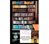 THE QUIET CONSENT: Slow Burn Intellectual Fiction