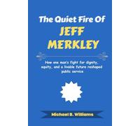 The Quiet Fire of Jeff Merkley: How one man’s fight for dignity, equity, and a livable future reshaped public service