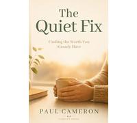The Quiet Fix: Finding Worth in a World That Tells You You're Not Enough