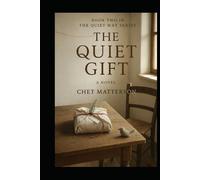 The Quiet Gift: The Quiet Way Series. Book 2