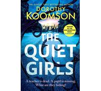 The Quiet Girls Will their secrets stay buried? A gripping and twisty new thriller from the queen of the big reveal - Dorothy Koomson - Review - ebook (ePub) - Livre