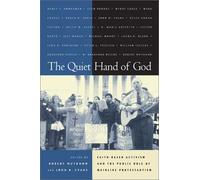 The Quiet Hand Of God - Faith Based Activism & The Public Role Of Mainline Protestantism