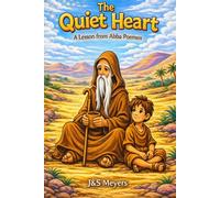The Quiet Heart: A Lesson from Abba Poemen