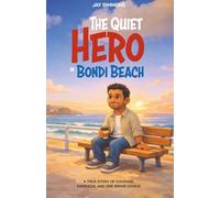 The Quiet Hero of Bondi Beach: A True Story of Courage, Kindness, and One Brave Choice