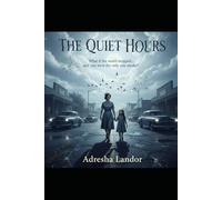 The Quiet Hour: A Town Frozen in Secrets