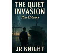 The Quiet Invasion: New Orleans