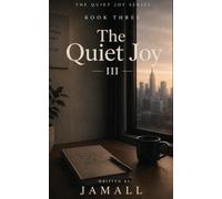 The Quiet Joy III: Nothing Changed Until I Did
