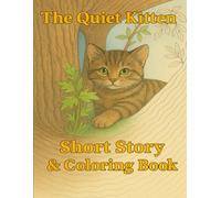 The Quiet Kitten: Cat Coloring Book for Adults: 40 Peaceful Country Cat Scenes Plus a Heartwarming Short Story Inside