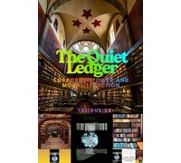 The Quiet Ledger: Corporate Power And Morality Fiction