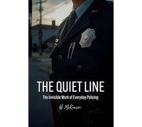 The Quiet Line: The Invisible Work of Everyday Policing