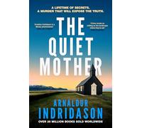The Quiet Mother: A chilling mystery from Iceland’s king of suspense