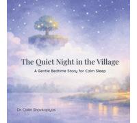 The Quiet Night in the Village: A Gentle Bedtime Story for Calm Sleep