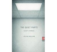 The Quiet Parts Short Stories - Kevin Haslam - Calling Field Press - ebook (ePub) - Livre