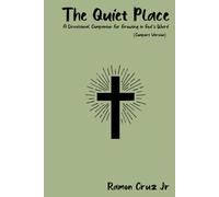 The Quiet Place: A Devotional Companion for Growing in God's Word (compact version)