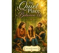 The Quiet Place Between Us