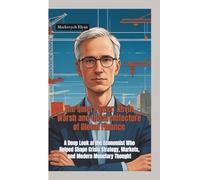 THE QUIET POWER: Kevin Warsh and the Architecture of Global Finance-A Deep Look at the Economist Who Helped Shape Crisis Strategy, Markets, and Modern Monetary Thought