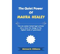 The Quiet Power of Maura Healey: How one woman turned legal activism into a force for change at the highest levels of government