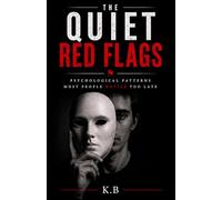 The Quiet Red Flags: Psychological Patterns Most People Notice Too Late