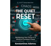 The Quiet Reset: Reclaiming Your Focus in a World of Constant Chaos.