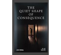 The Quiet Shape of Consequence