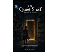 The Quiet Shelf: A Novel of the Unclaimed