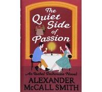 The Quiet Side of Passion (Isabel Dalhousie Novels) - [Version Originale] Inconnu (Auteur)
