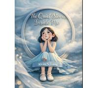 The Quiet Storm Inside Me: A Gentle Story That Helps Children Understand Big Feelings and Build Calm Through Emotional Regulation