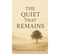 The Quiet That Remains