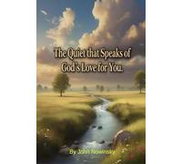 The Quiet that Speaks of God’s Love for You
