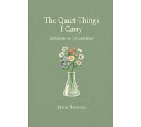 The Quiet Things I Carry: Reflections on Life & Grief