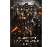 The Quiet War Beneath The World