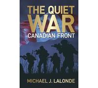 The Quiet War: Canadian Front