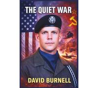 The Quiet War: Ten Years Inside the Shadows of the Cold War