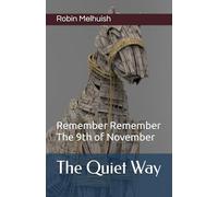 The Quiet Way: Remember Remember The 9th of November