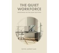 The Quiet Workforce: Redefining HR for Silent Quitting