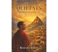 The Quiet Yes: A Journey of Grace and Returning