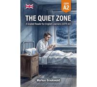 The Quiet Zone: A Graded Reader for English Learners (CEFR A2)
