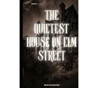 The Quietest House on Elm Street: Book 3