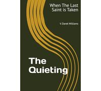 The Quieting: When the Last Saint is Taken