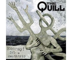 The quill - Hooray It's a deathtrip [Import]