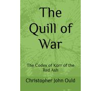 The Quill of War: The Codex of Korr of the Red Ash