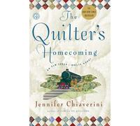 The Quilter's Homecoming: An Elm Creek Quilts Novel