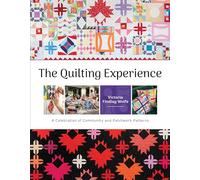 L'expérience du quilting – Célébration de la communauté et du patchwork